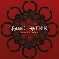 Bleed from Within – The End of All We Know