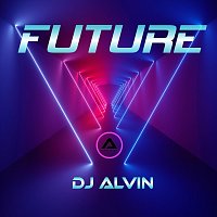 DJ Alvin – Future