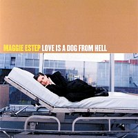 Maggie Estep – Love Is A Dog From Hell