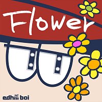 edhiii boi – Flower