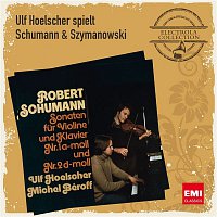 Ulf Hoelscher, Michel Beroff – Ulf Hoelscher spielt Schumann & Szymanowski