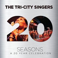 The Tri-City Singers – Seasons: A 20 Year Celebration