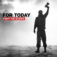 For Today – Fight The Silence