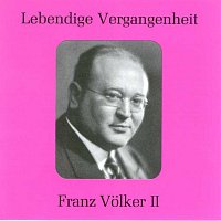 Franz Volker – Lebendige Vergangenheit - Franz Volker (Vol.2)