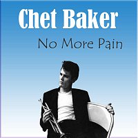 Chet Baker – No More Pain