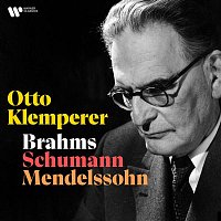 Otto Klemperer – Brahms, Schumann, Mendelssohn