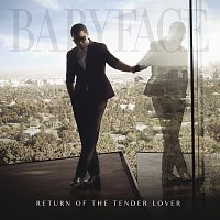 Babyface – Return Of The Tender Lover