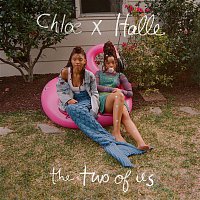 Chloe x Halle – The Two of Us