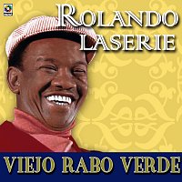 Rolando Laserie – Viejo Rabo Verde