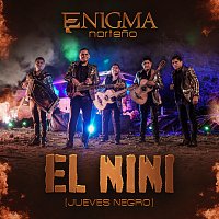 Enigma Norteno – El Nini (Jueves Negro)