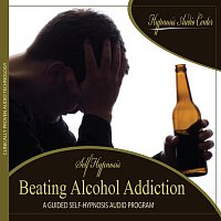 Hypnosis Audio Center – Beating Alcohol Addiction  - Guided Self-Hypnosis
