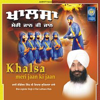 Bhai Joginder Singh Ji Riar Ludhiana Wale – Khalsa Meri Jaan Ki Jaan
