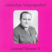 Leonard Warren – Lebendige Vergangenheit - Leonard Warren (Vol.4)