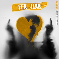 Wallie the Sensei – Fck Love