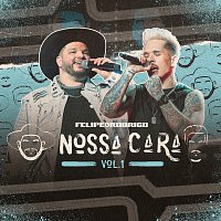 Felipe e Rodrigo – Nossa Cara [Ao Vivo / Vol.1]