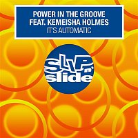 Power In The Groove – It's Automatic (feat. Kemeisha Holmes)