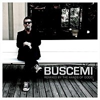 Buscemi – Remixed by the Hands of Gods