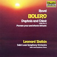 Leonard Slatkin, St. Louis Symphony Orchestra – Ravel: Boléro, M. 81, Daphnis et Chloé Suite No. 2, M. 57b & Pavane pour une infante défunte, M. 19
