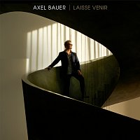 Axel Bauer – Laisse venir [Radio Edit]