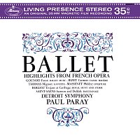 Detroit Symphony Orchestra, Paul Paray – Ballet Highlights from French Opera [Paul Paray: The Mercury Masters II, Volume 20]