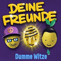 Deine Freunde – Dumme Witze