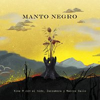 Kike M, el nido, Zarzamora, Marcos Gallo – Manto negro