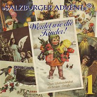 Salzburger Advent: Werdet wie die Kinder! Folge 1