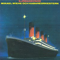 Mikael Wiehe, Kabaréorkestern – Sjomansvisor
