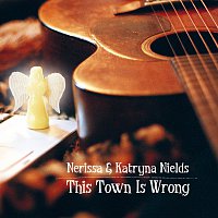 Nerissa Nields, Katryna Nields – This Town Is Wrong