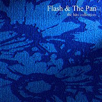 Flash & The Pan – The Hits Collection