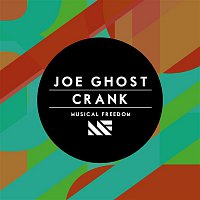 Joe Ghost – Crank