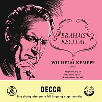 Wilhelm Kempff – Brahms: Rhapsodies, Op. 79; Intermezzi, Op. 117; Six Piano Pieces, Op. 118 [Wilhelm Kempff: Complete Decca Recordings, Vol. 10]