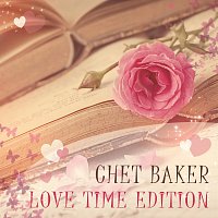 Chet Baker – Love Time Edition