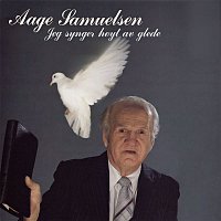Aage Samuelsen – Jeg synger hoyt av glede