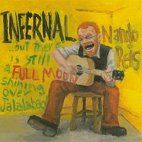 Nando Reis – Infernal...But There's Still A Full Moon Shining Over Jalalabad