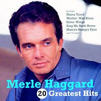Merle Haggard – 20 Greatest Hits