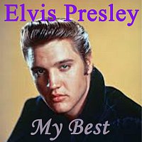 Elvis Presley – My Best