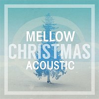 Various  Artists – Mellow Christmas Acoustic