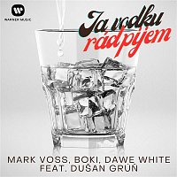 Mark Voss, Boki & Dawe White – Ja vodku rád pijem (feat. Dušan Grúň)