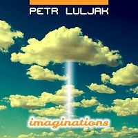 Petr Luljak – Imaginations