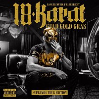 18 Karat – Geld Gold Gras (Supremos Tour Edition)