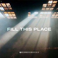 Red Rocks Worship – Fill This Place (Studio Version)