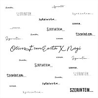 OliverFromEarth, Nagi – Szerintem