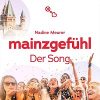 Nadine Meurer – Mainzgefühl - Der Song