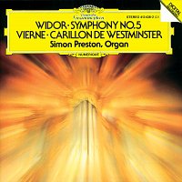 Simon Preston – Vierne: Carillon de Westminster / Widor: Symphony No. 5