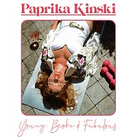 Paprika Kinski – Young Broke & Fabulous