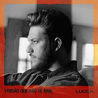 Lucca – Versao Que Nao Te Ama
