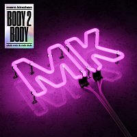 MK – Body 2 Body (Club Mix & Rub Dub)