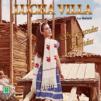 Lucha Villa – Sus Grandes Corridos