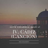 Rudi Daugherty – Suite Española, Op.47: IV. Cádiz (Canción)